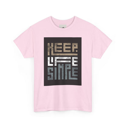Keep Life Simple Tee – Minimalist Quote Shirt for Everyday Vibes