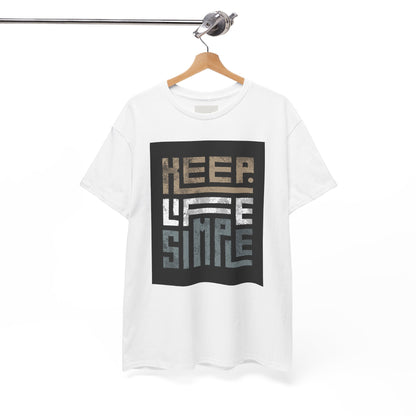 Keep Life Simple Tee – Minimalist Quote Shirt for Everyday Vibes